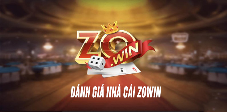 Đánh giá chi tiết nhà cái zowin uy tín hàng đầu