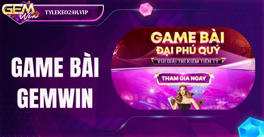 Đánh Giá Gemwin - Cổng Game Bài Đổi Thưởng Sở Hữu Nhiều Ưu Điểm Nổi Bật 4 game bài đổi thưởng gemwin hấp dẫn